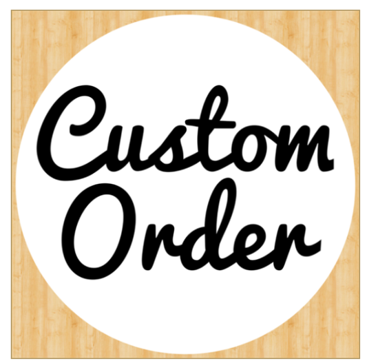 Custom Order
